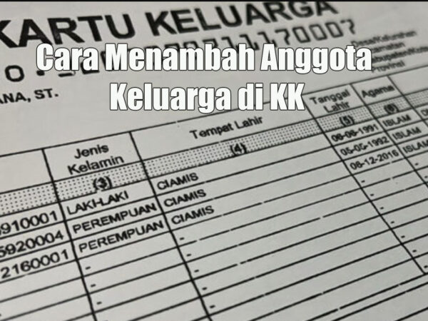 Menambah Anggota Keluarga di Kartu Keluarga: Prosedur, Syarat, dan Tips Penting