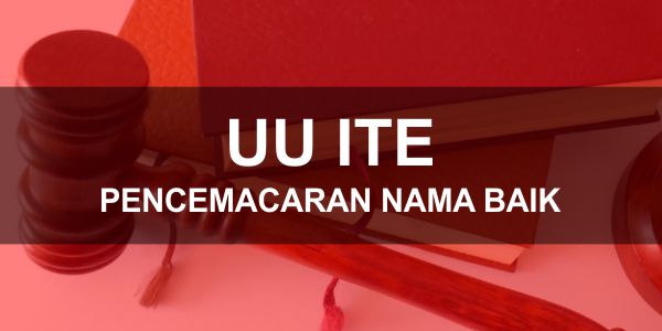 Mengungkap Jerat UU ITE: Analisis Mendalam Pencemaran Nama Baik di Ruang Digital Indonesia