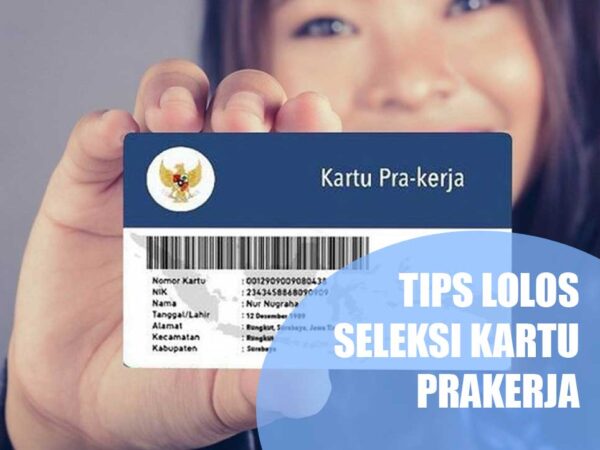 Strategi Jitu Lolos Kartu Prakerja: Panduan Lengkap dari Pendaftaran hingga Insentif Cair
